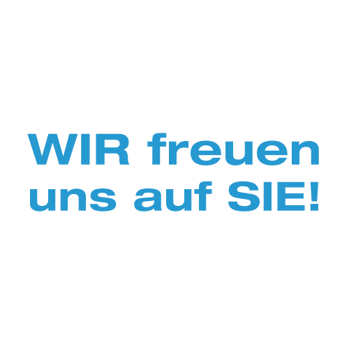 Wir freuen uns auf Sie!